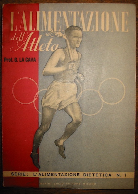 G. La Cava L'alimentazione dell'atleta 1948 Milano Marini Lucio Editore